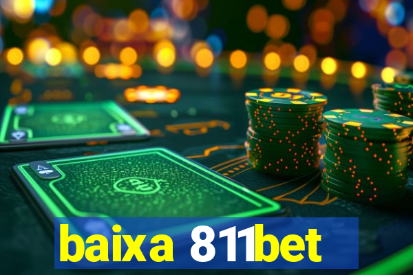 baixa 811bet